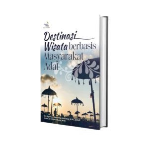 Destinasi Wisata Berbasis Masyarakat Adat