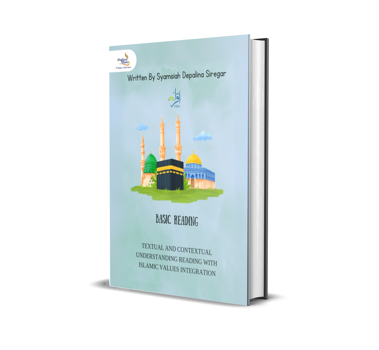 BASIC READING: TEXTUAL AND CONTEXTUAL UNDERSTANDING READING WITH ISLAMIC VALUES INTEGRATION