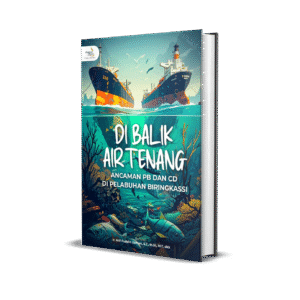 DIBALIK AIR TENANG (Ancaman Pb dan Cd di Pelabuhan Biringkassi)