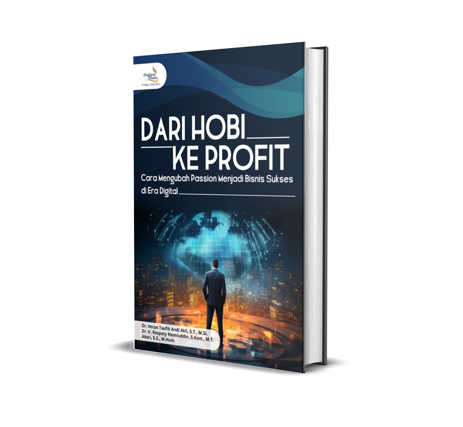 DARI HOBI KE PROFIT: Cara Mengubah Passion Menjadi Bisnis Sukses di Era Digital