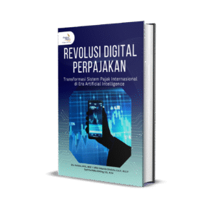 Revolusi Digital Perpajakan: Transformasi Sistem Pajak Internasional Di Era Artificial Intelligence