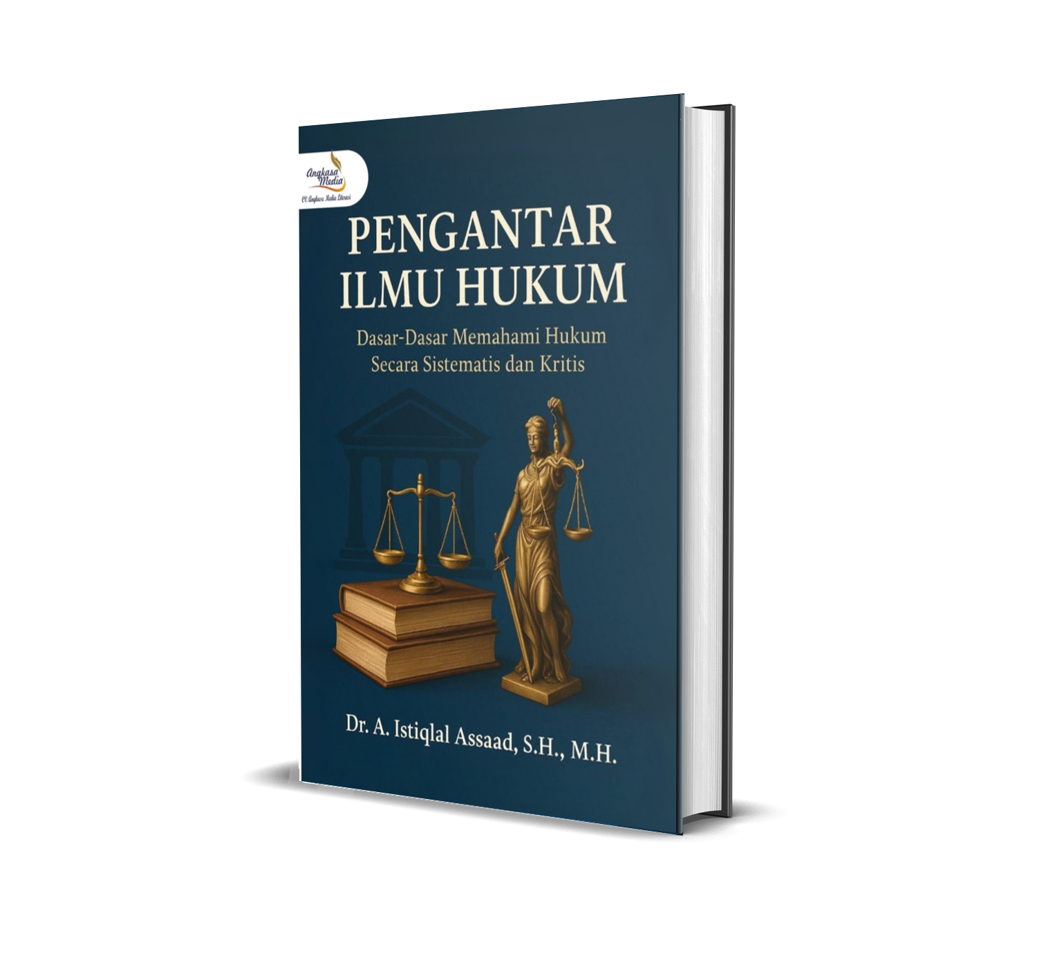 Pengantar Ilmu Hukum: Dasar-Dasar Memahami Hukum Secara Sistematis dan Kritis