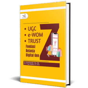 UGC, E-WOM, DAN TRUST (Fondasi Belanja Digital Generasi Z)