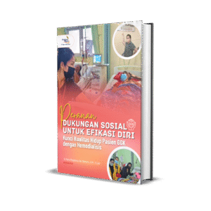 PERANAN DUKUNGAN SOSIAL UNTUK EFIKASI DIRI (KUNCI KUALITAS HIDUP PASIEN GGK DENGAN HEMODIALISIS)