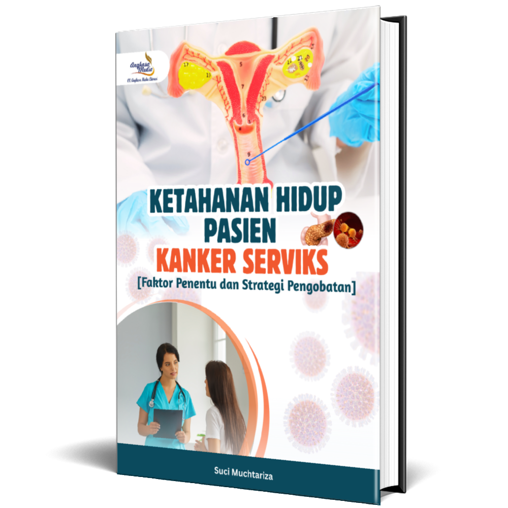 KETAHANAN HIDUP PASIEN KANKER SERVIKS (Faktor Penentu dan Strategi Pengobatan)