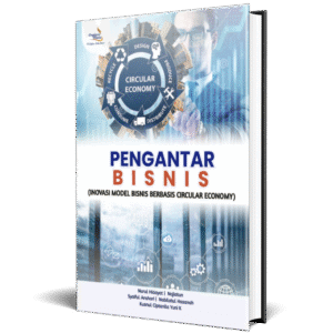 PENGANTAR BISNIS (INOVASI MODEL BISNIS BERBASIS CIRCULAR ECONOMY)
