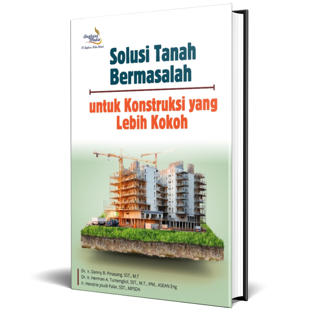 Solusi Tanah Bermasalah untuk Konstruksi yang Lebih Kokoh