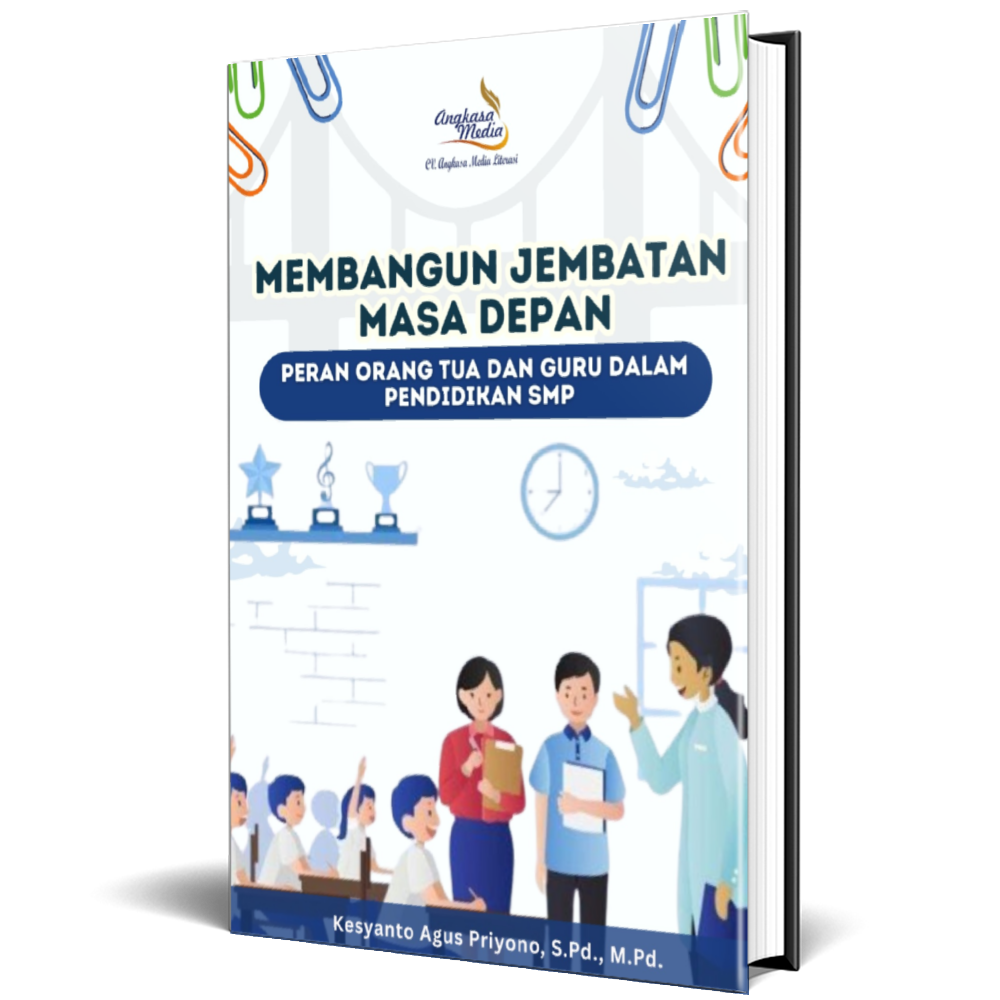 Membangun Jembatan Masa Depan: Peran Orang Tua dan Guru dalam Pendidikan SMP