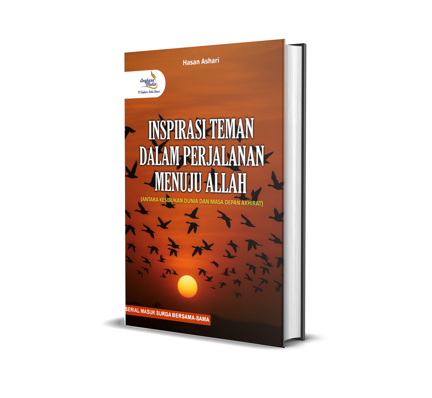 Inspirasi Teman Dalam Perjalanan Menuju Allah (Antara Kesibukan Dunia dan Masa Depan Akhirat)
