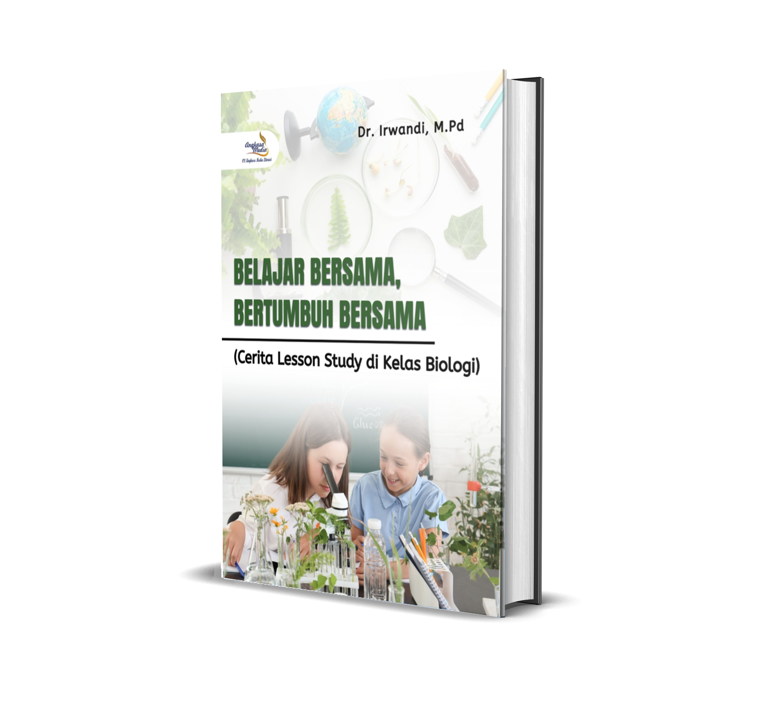Belajar Bersama, Bertumbuh Bersama (Cerita Lesson Study di Kelas Biologi)