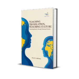 Teaching Translation, Teaching Culture: Fostering Identity through Classroom Practices