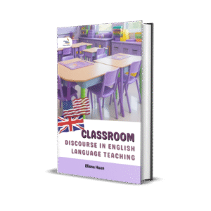 Classroom Discourse In English Language Teaching