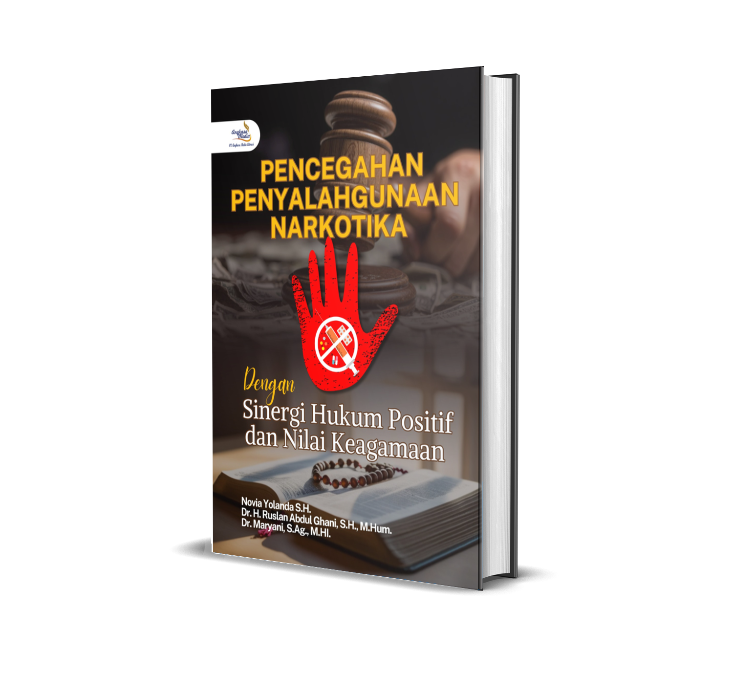 Pencegahan Penyalahgunaan Narkotika dengan Sinergi Hukum Positif dan Nilai Keagamaan