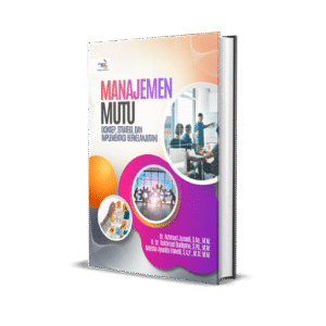 MANAJEMEN MUTU (KONSEP, STRATEGI, DAN IMPLEMENTASI BERKELANJUTAN)