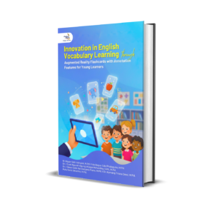 Innovation In English Vocabulary Learning Through Augmented Reality Flashcards With Annotation Features For Young Learners