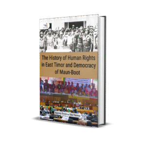 The History of Human Rights in East Timor and Democracy of Maun-Boot