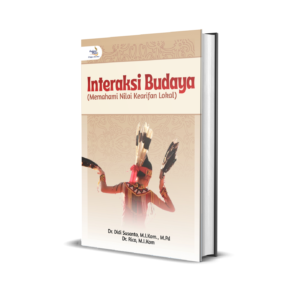 INTERAKSI BUDAYA (MEMAHAMI NILAI KEARIFAN LOKAL)