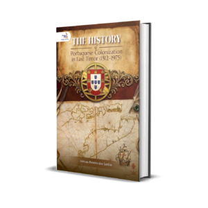 The History of Portuguese Colonization in East Timor (1512–1975)