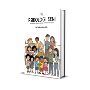 Psikologi Seni: Landasan, Mekanisme, dan Penerapan