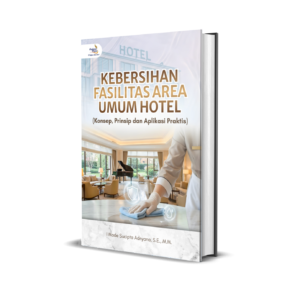 Kebersihan Fasilitas Area Umum Hotel (Konsep, Prinsip dan Aplikasi Praktis)