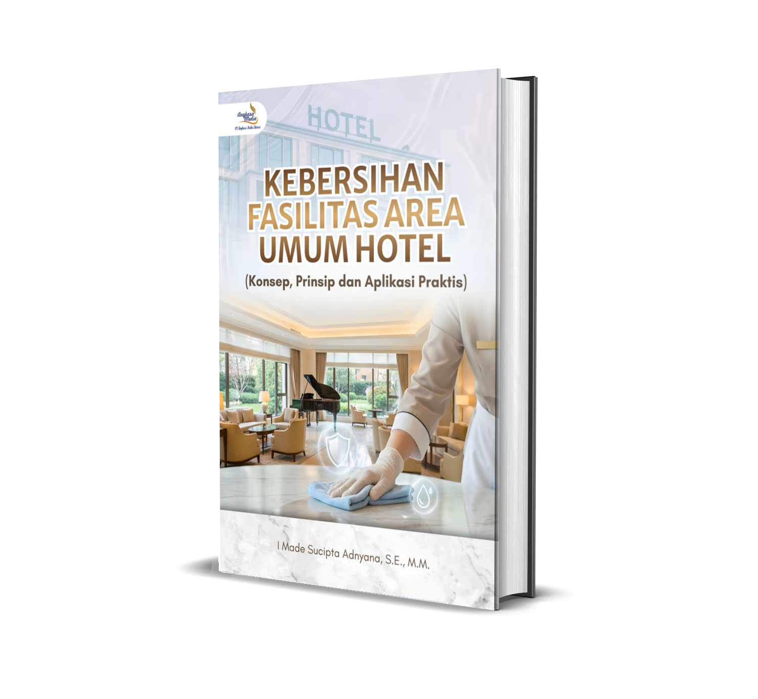 Kebersihan Fasilitas Area Umum Hotel (Konsep, Prinsip dan Aplikasi Praktis)