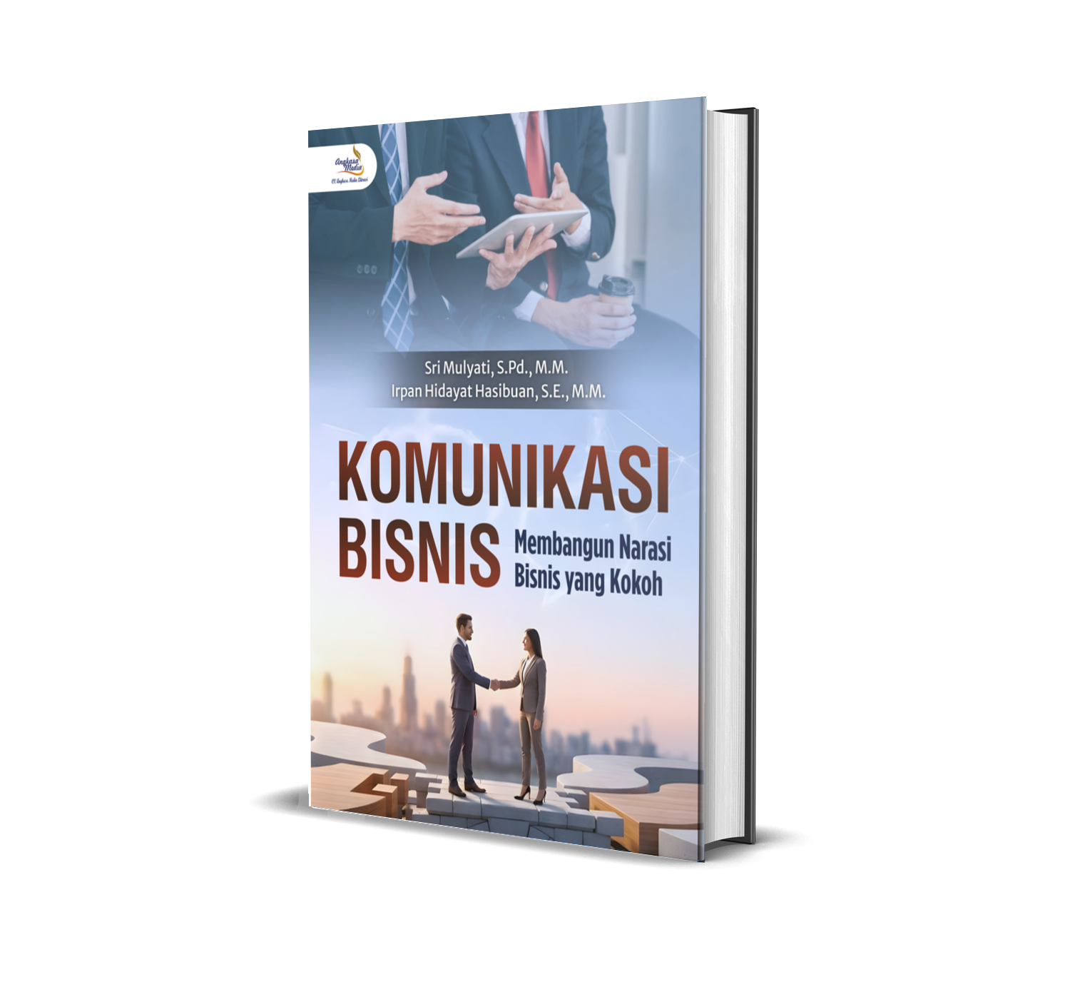 Komunikasi Bisnis (Membangun Narasi Bisnis yang Kokoh)