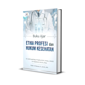 Buku Ajar Etika Profesi dan Hukum Kesehatan