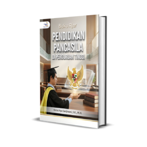Buku Ajar Pendidikan Pancasila di Perguruan Tinggi