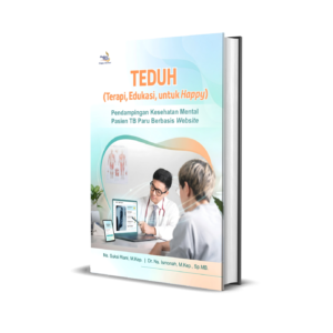 TEDUH (Terapi, Edukasi, untuk Happy): Pendampingan Kesehatan Mental Pasien TB Paru Berbasis Website