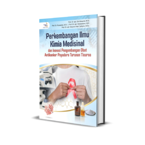 Perkembangan Ilmu Kimia Medisinal dan Inovasi Pengembangan Obat Antikanker Payudara Turunan Tiourea