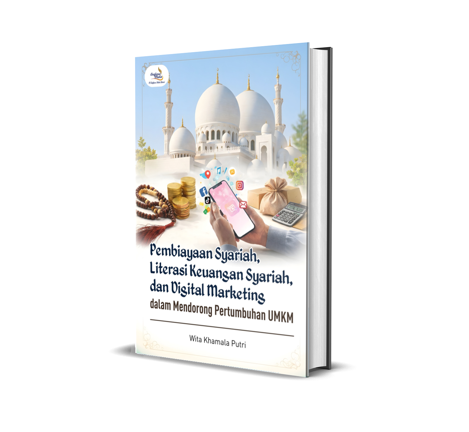 Pembiayaan Syariah, Literasi Keuangan Syariah, dan Digital Marketing dalam Mendorong Pertumbuhan UMKM