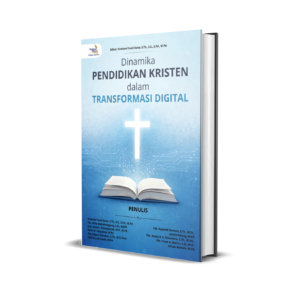 Dinamika Pendidikan Kristen dalam Transformasi Digital