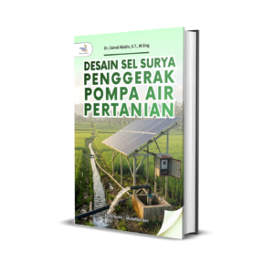 DESAIN SEL SURYA PENGGERAK POMPA AIR PERTANIAN