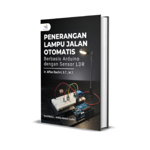 PENERANGAN LAMPU JALAN OTOMATIS BERBASIS ARDUINO DENGAN SENSOR LDR