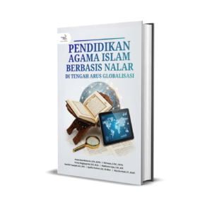 PENDIDIKAN AGAMA ISLAM BERBASIS NALAR DI TENGAH ARUS GLOBALISASI