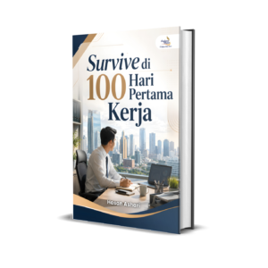 SURVIVE DI 100 HARI PERTAMA KERJA