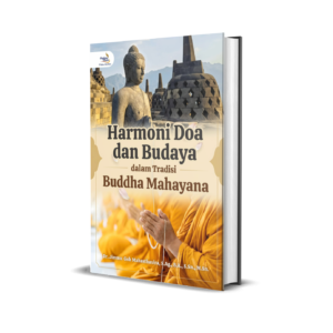 HARMONI DOA DAN BUDAYA DALAM TRADISI BUDDHA MAHAYANA
