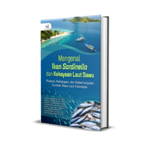 MENGENAL IKAN SARDINELLA DAN KEKAYAAN LAUT SAWU: POTENSI, KEHIDUPAN, DAN KEBERLANJUTAN SUMBER DAYA LAUT INDONESIA