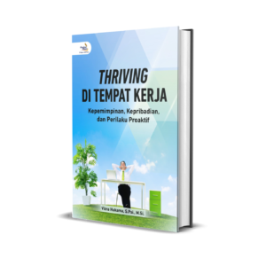 THRIVING DI TEMPAT KERJA Kepemimpinan, Kepribadian, dan Perilaku Proaktif