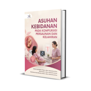 ASUHAN KEBIDANAN PADA KOMPLIKASI PERSALINAN DAN KELAHIRAN
