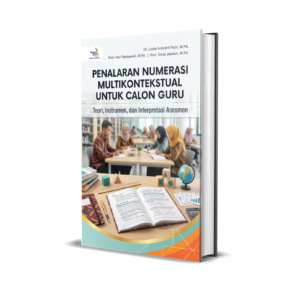 PENALARAN NUMERASI MULTIKONTEKSTUAL UNTUK CALON GURU Teori, Instrumen, dan Interpretasi Asesmen