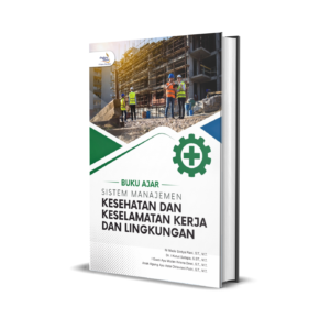 BUKU AJAR SISTEM MANAJEMEN KESEHATAN DAN KESELAMATAN KERJA DAN LINGKUNGAN