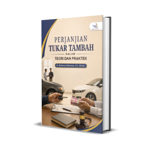 PERJANJIAN TUKAR TAMBAH DALAM TEORI DAN PRAKTEK