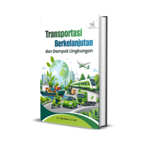 TRANSPORTASI BERKELANJUTAN DAN DAMPAK LINGKUNGAN