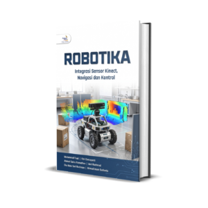 ROBOTIKA: INTEGRASI SENSOR KINECT, NAVIGASI DAN KONTROL
