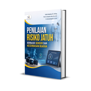 PENILAIAN RISIKO JATUH BERBASIS SENSOR DAN KECERDASAN BUATAN