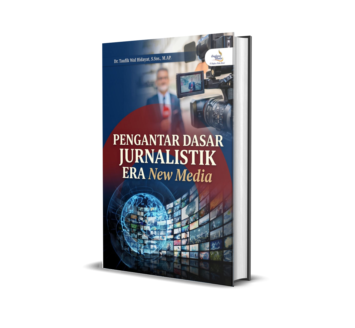 PENGANTAR DASAR JURNALISTIK ERA NEW MEDIA