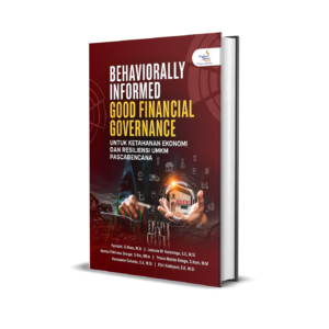 BEHAVIORALLY INFORMED GOOD FINANCIAL GOVERNANCE UNTUK KETAHANAN EKONOMI DAN RESILIENSI UMKM PASCABENCANA