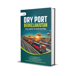 DRY PORT BERKELANJUTAN (Energi, Logistik, dan Infrastruktur Hijau)