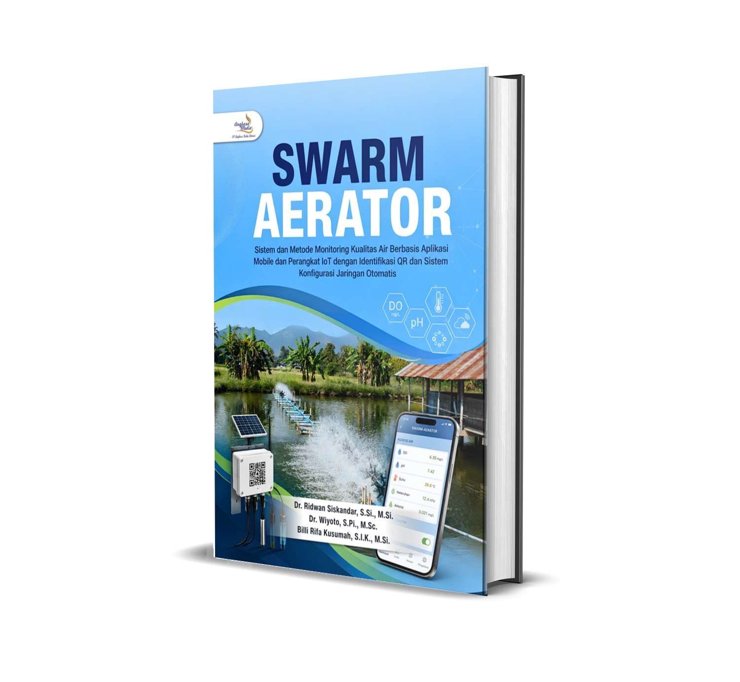 SWARM AERATOR: SISTEM DAN METODE MONITORING KUALITAS AIR BERBASIS APLIKASI MOBILE DAN PERANGKAT IOT DENGAN IDENTIFIKASI QR DAN SISTEM KONFIGURASI JARINGAN OTOMATIS